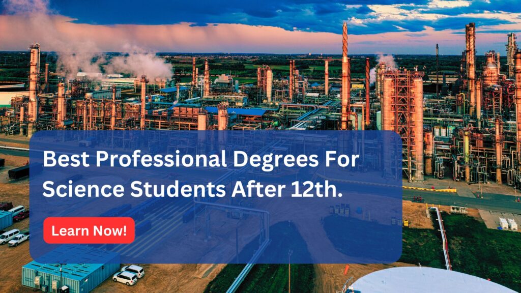 Best Professional Degrees for Science Students After 12th 6 Top Professional Degrees for Science Students After 12th