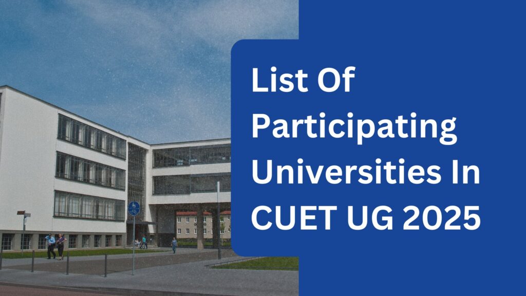 List of Participating Universities in CUET UG 2025 2 List Of Participating Universities In CUET UG 2025