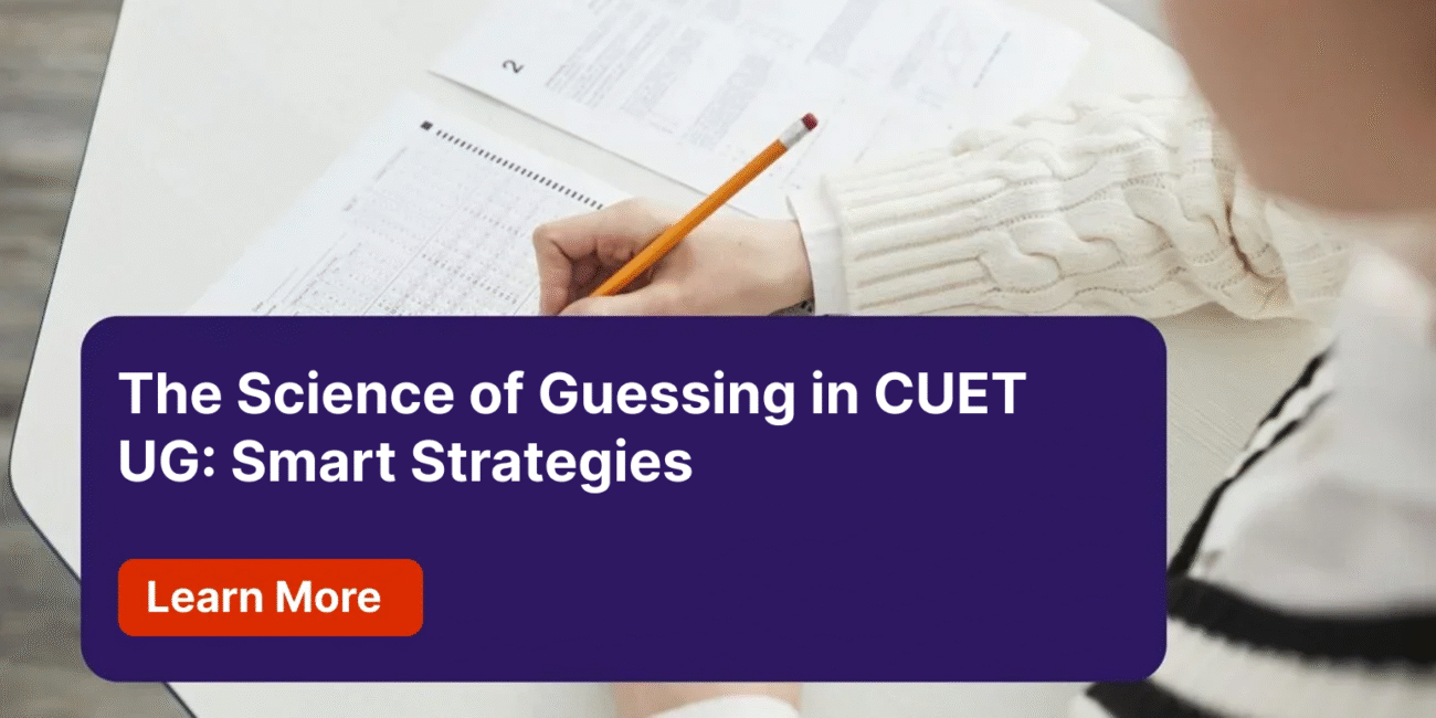 The Science of Guessing in CUET UG Smart Strategies