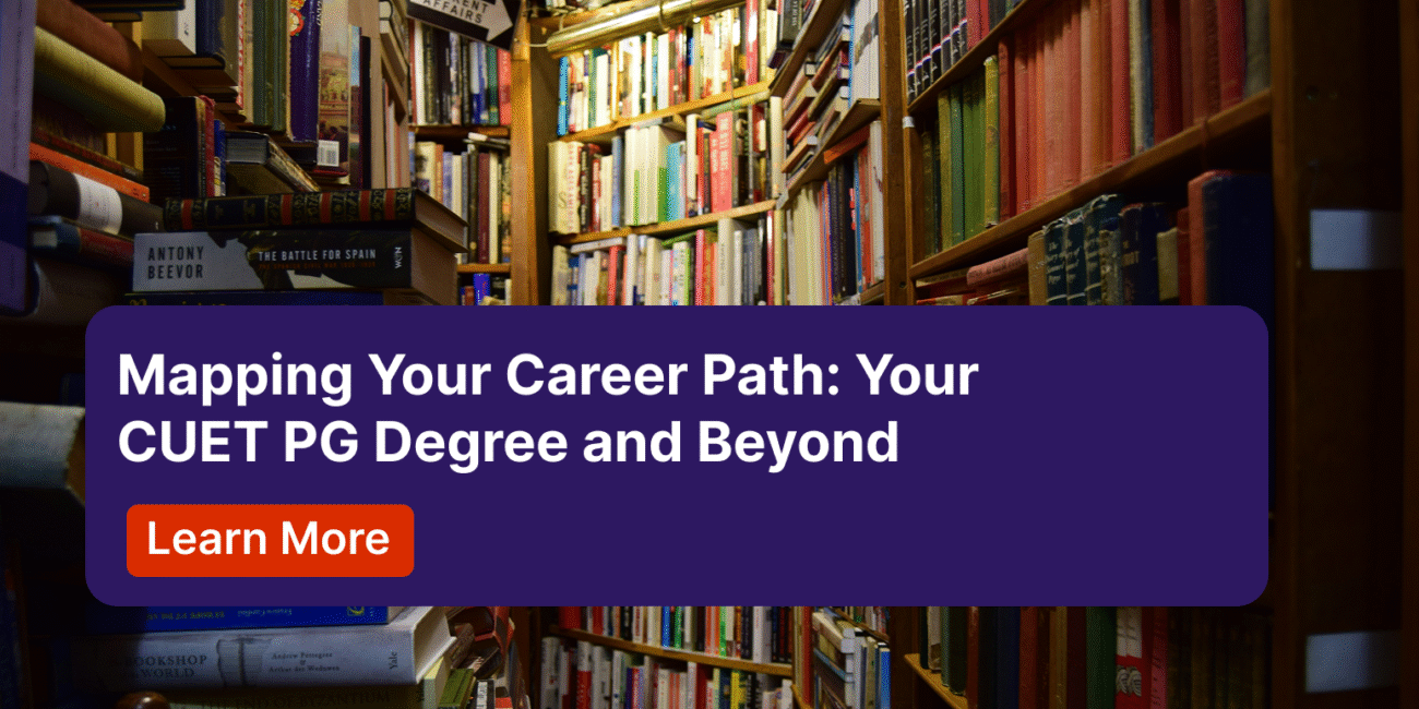 Mapping Your Career Path Your CUET PG Degree and Beyond