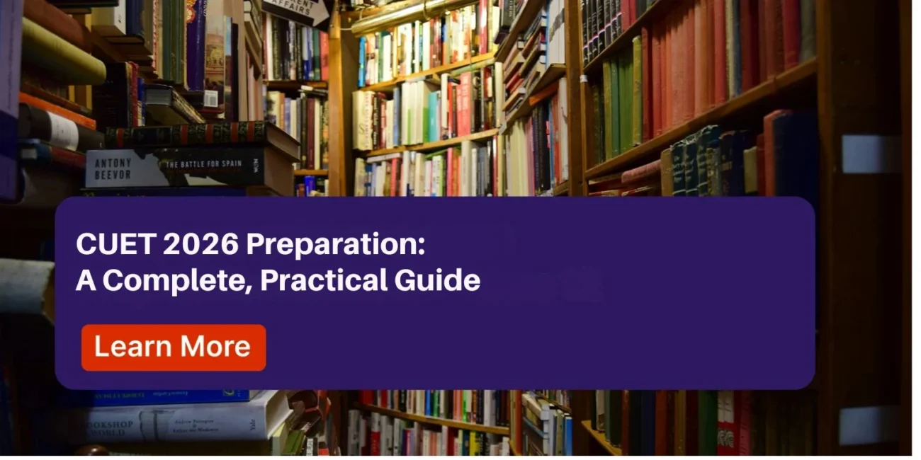 CUET 2026 Preparation A Complete Practical Guide