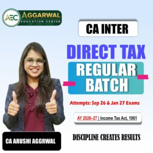 Best CA Inter Direct Tax Regular Batch | Sept 26 & Jan 27 | CA Arushi Aggarwal
