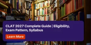 A purple banner displaying the text "CLAT 2027 Complete Guide | Eligibility, Exam Pattern, Syllabus" and a "Learn More" button, overlaying a background of library bookshelves.